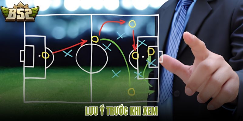 luu-y-truoc-khi-xem